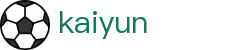 开云kaiyun - 官方门户 - 正版官方入口